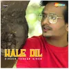 About Hale Dil Song